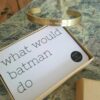 peptalk-bracelet-sticktails-what -would-batman-do